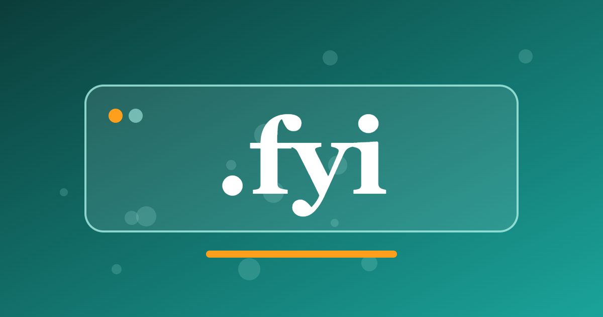 .fyi Domain: A Short Address for Newsletters, Digests and Information Sites