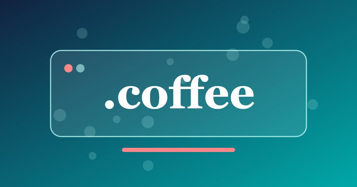 .coffee Domain: A Short Address for Cafés, Roasters and Coffee Lovers