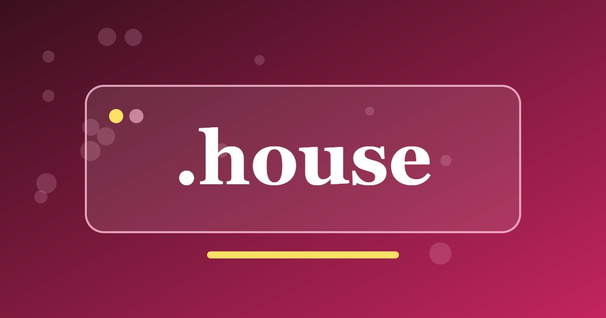 .house Domain: A Generic Address for Homes, Property and Home Projects