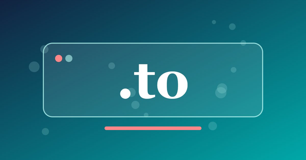 .to Domain: Tonga's Country Code and a Very Short Word in English