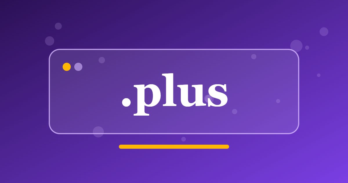 .plus Domain: A Short Address for Premium Services, Memberships and Added Value