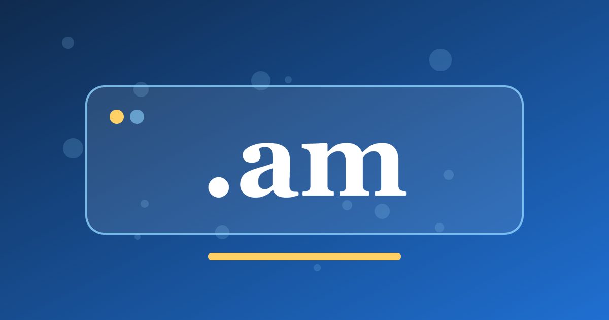 .am Domain: A Short Country Address for Armenian Projects and Creative Names