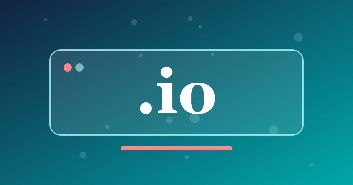 .io Domain: How a Remote Territory Became the Home of Tech Start-ups