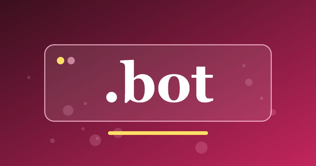 .bot Domain: An Address for Chatbot Projects, Robotics Teams and Automation Software