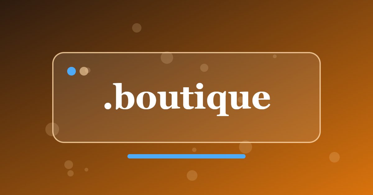 .boutique Domain: A Small-Shop Address for Curated Fashion, Gifts and Crafts