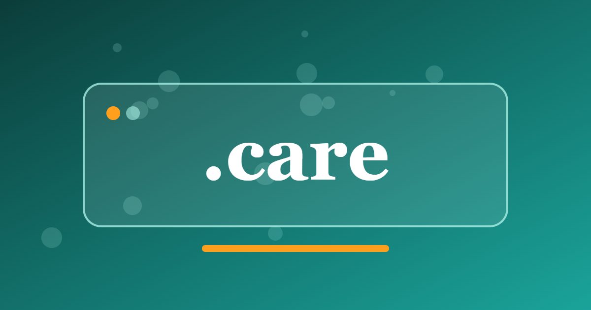 .care Domain: A Caring Address for Home Care, Childcare and Wellbeing Services