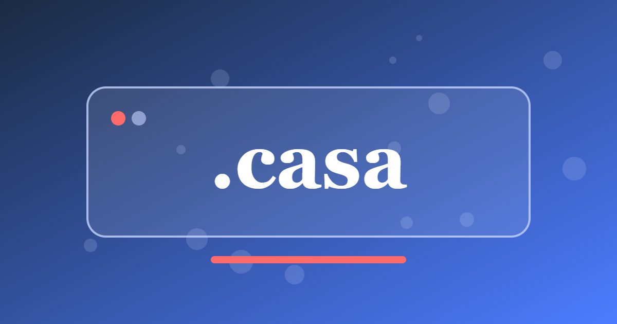 .casa Domain: A Romance-Language Word Meaning House for Property, Interiors and Restaurants