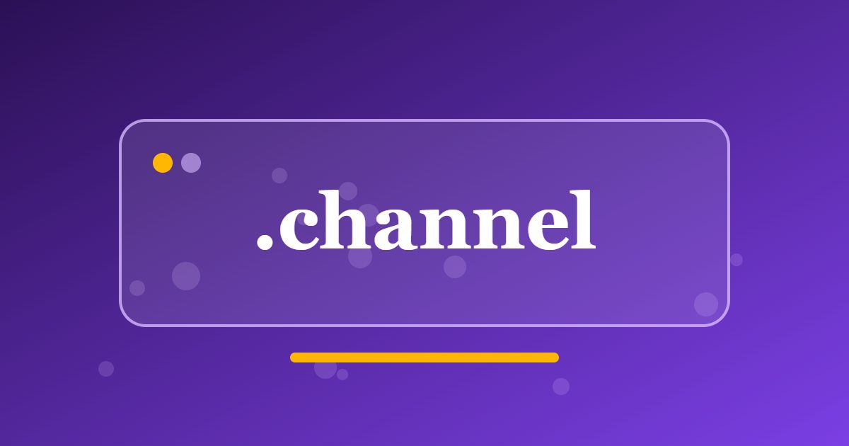 .channel Domain: A Name for Video Shows, Sales Partners and Community Broadcasts