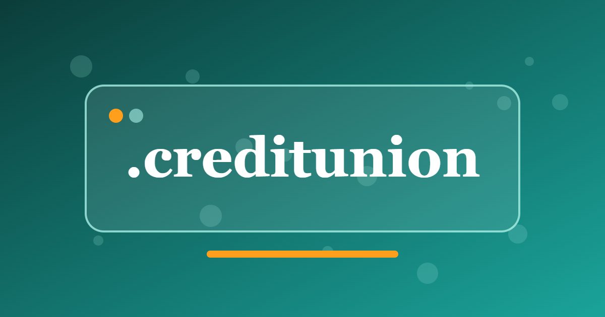.creditunion Domain: A Member-Owned Address for Credit Unions and Their Members
