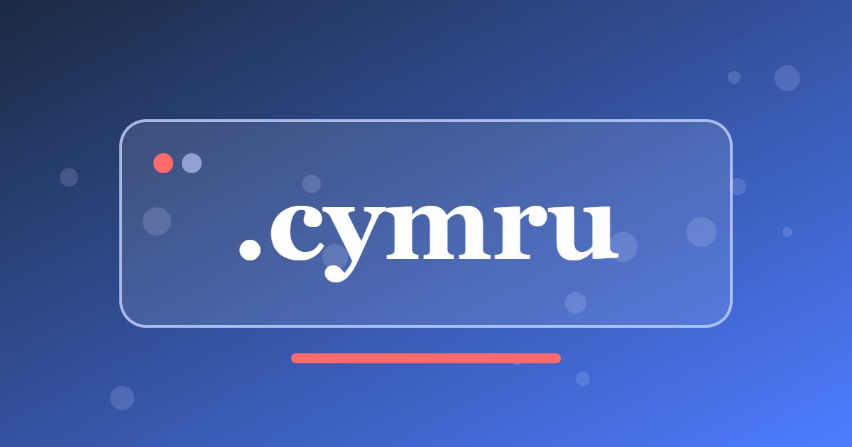 .cymru Domain: A Welsh-Language Address for Wales, Its Communities and Its Culture
