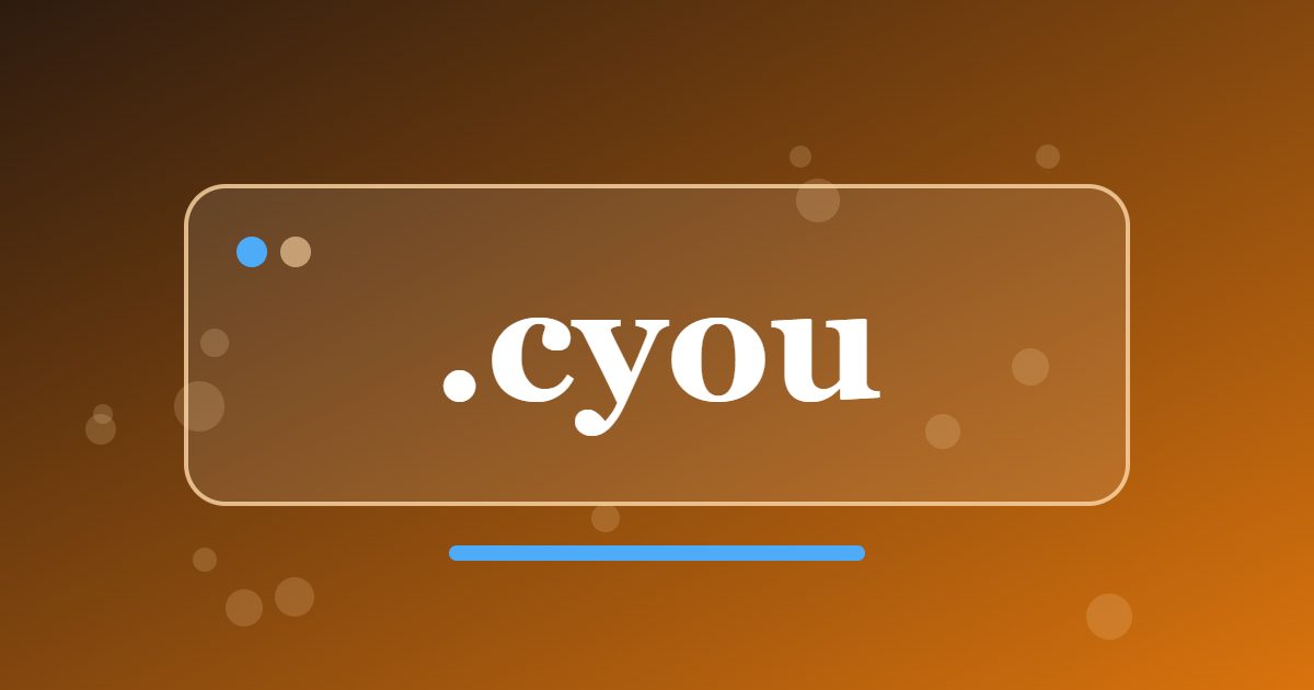 .cyou Domain: A Playful Address for Personal Blogs, Friend Groups and Fun Projects