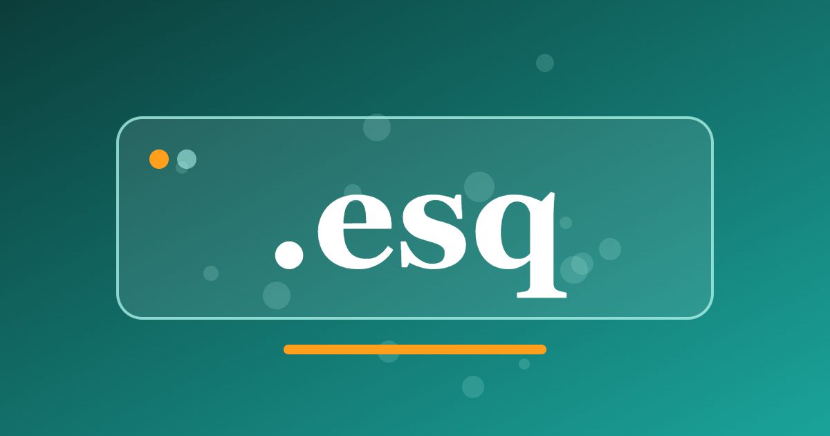 .esq Domain: An Address Built on the Traditional Title Esquire
