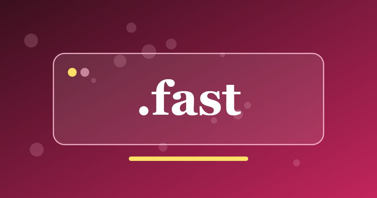 .fast Domain: A Short Word for Speed, Quick Service and Fasting Projects