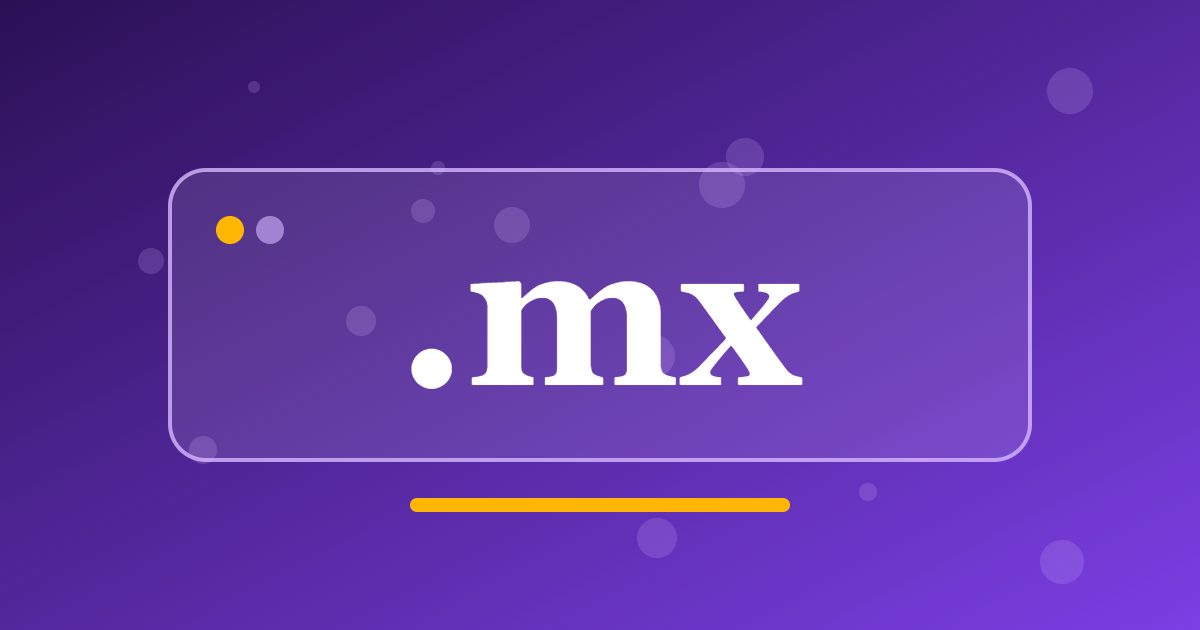 .mx Domain: Mexico's National Address for Local Businesses and Projects