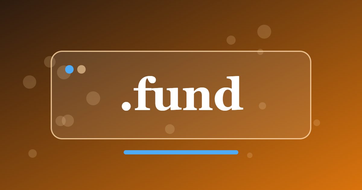 .fund Domain: A Name for Community Funds, Crowdfunding Campaigns and Grant Programmes